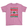 all i want for christmas is wine and adam levine Youth Tee
