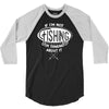 if i'm not fishing 3/4 Sleeve Shirt