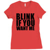 blink if you want me t shirt new funny college humor tee cool hilariou Ladies Fitted T-Shirt
