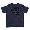 never take advice from me Youth Tee