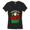 working on my santa body Women's V-Neck T-Shirt