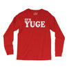 it's yuge huge Long Sleeve Shirts