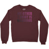 my other t shirt is hilarious Crewneck Sweatshirt