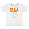 net worthy basketball Toddler T-shirt