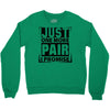 Just One More Pair I Promise Crewneck Sweatshirt