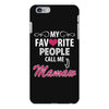 My Favorite People Call Me Mamaw iPhone 6/6s Plus Case