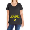 The Force is Strong With This One Ladies Curvy T-Shirt