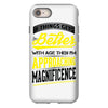 If Things Gets Better With Age Then I Am Approaching Magnificence iPhone 8