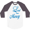 lord have mercy 3/4 Sleeve Shirt