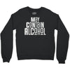 may contain alcohol Crewneck Sweatshirt