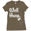 well hung Ladies Fitted T-Shirt