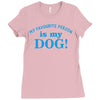 my favourite person is my dog Ladies Fitted T-Shirt