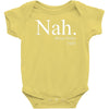 nah Baby Bodysuit