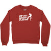 up all night playing battle gaming Crewneck Sweatshirt