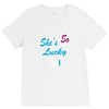 she's so lucky V-Neck Tee