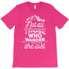 those who wander T-Shirt