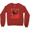 quit your job! Crewneck Sweatshirt