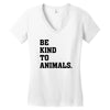Be Kind To Animals Women's V-Neck T-Shirt
