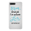 Mom Great Job I'm Awesome Love Happy Mother's Day iPhone 7 Plus Case
