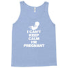 I Cant Keep Calm I Am Getting Pregnant Tank Top