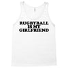rugbyball is my girlfriend Tank Top