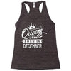 Queens Are Born In December Racerback Tank