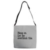 hang on let me overthink this Adjustable Strap Totes