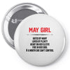 May Girl Hated By Many Pin-back button