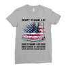 Veteran Don't Thank Me Thank My Brothers &amp; Sisters Who Never Came Back Ladies Fitted T-Shirt