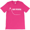 I Have Potential Energy T-Shirt
