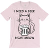 RIGHT MEOW BEER CAT T-Shirt