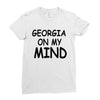 georgia is my mind Ladies Fitted T-Shirt