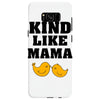 Kind As A Mother Samsung Galaxy S8