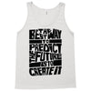The Best Way to Predict the Future Is To Create It Tank Top
