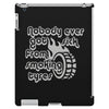 nobody ever got sick from smoking tyres iPad 3 and 4 Case