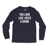 you look like i need a drink Long Sleeve Shirts