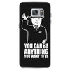 you can be anything you want to be Samsung Galaxy S7