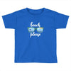 Beach Please Toddler T-shirt