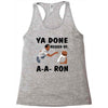 ya done messed up Racerback Tank