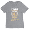 Kings Are Born In August But The Real Kings Are Born On August 22 V-Neck Tee