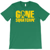 gone squatchin T-Shirt