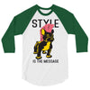 style is the message 3/4 Sleeve Shirt