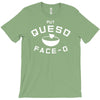 put queso face o T-Shirt