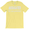 medicated for your protection (2) T-Shirt