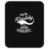 New Daddy 2018 Rokie Dept. Mousepad