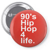 90's hip hop music Pin-back button