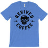 revived by coffee T-Shirt