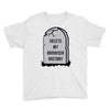 delete my browser history Youth Tee