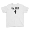 my god is bigger than your god Youth Tee
