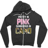 pretty in pink dangerous in camo funny Zipper Hoodie